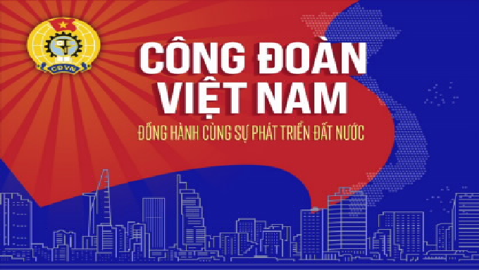 Lịch sử ngày thành lập Công đoàn Việt Nam