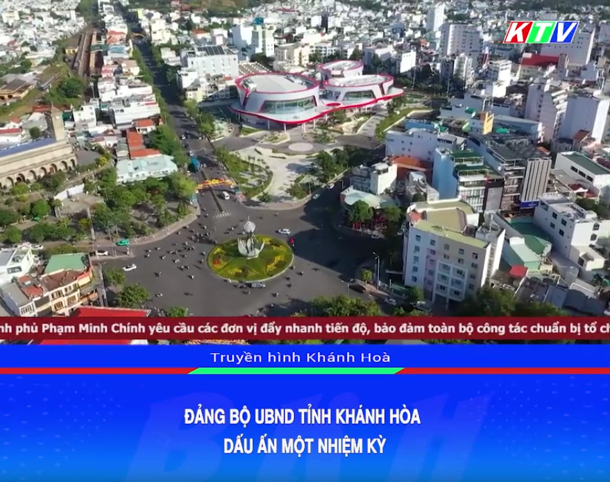 VIDEO ĐẢNG ỦY ỦY BAN NHÂN DÂN TỈNH KHÁNH HÒA - DẤU ẤN MỘT NHIỆM KỲ