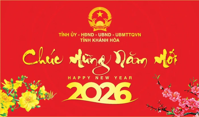 Tỉnh ủy, HĐND, UBND, Ủy ban MTTQ Việt Nam tỉnh Khánh Hòa: Thư chúc mừng năm mới Bính Ngọ 2026