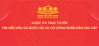 Cuộc thi trực tuyến tìm hiểu Bầu cử Quốc hội và Hội đồng nhân dân các cấp.